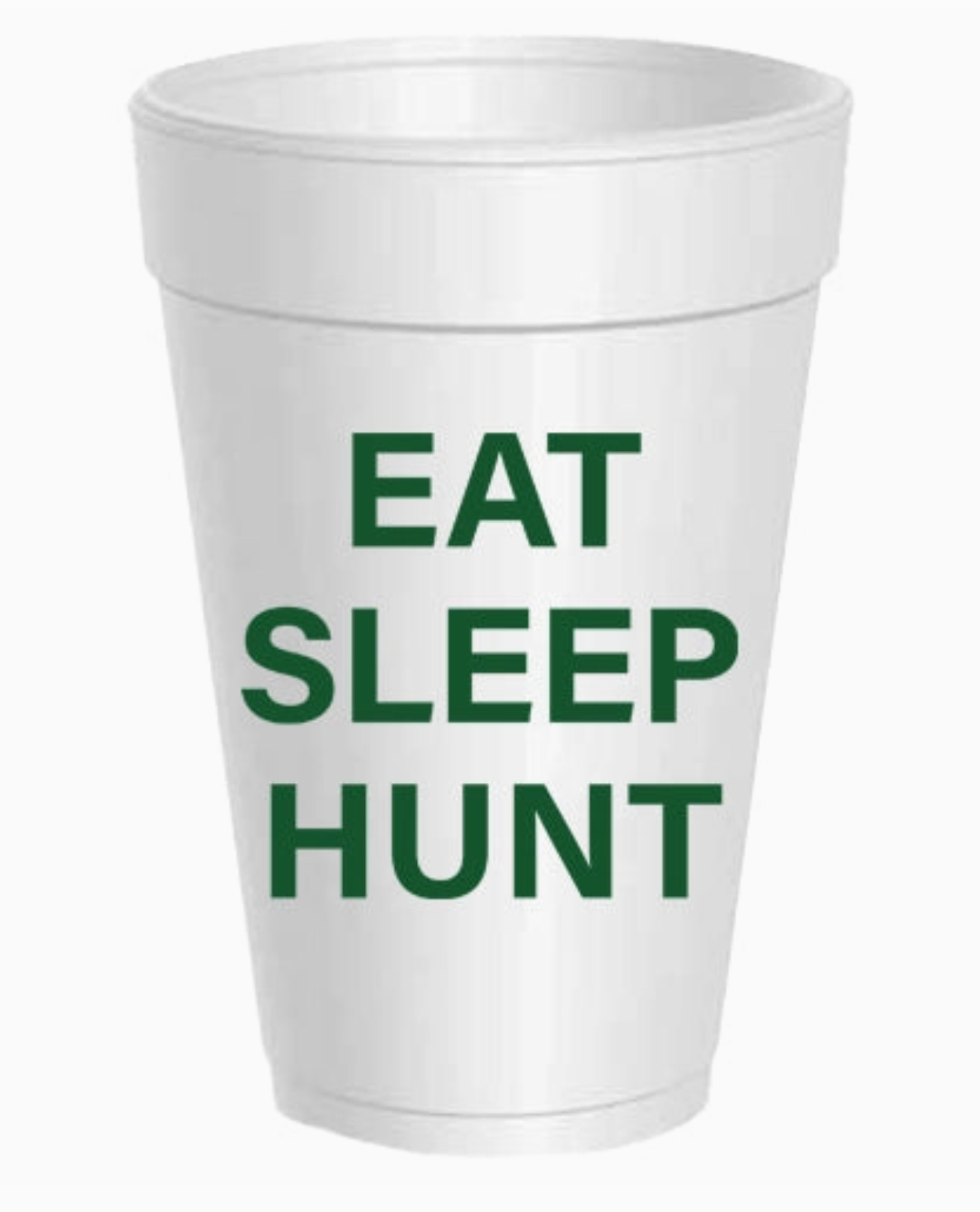 Eat Sleep Hunt Foam Cup-Chocolate Brown Ink