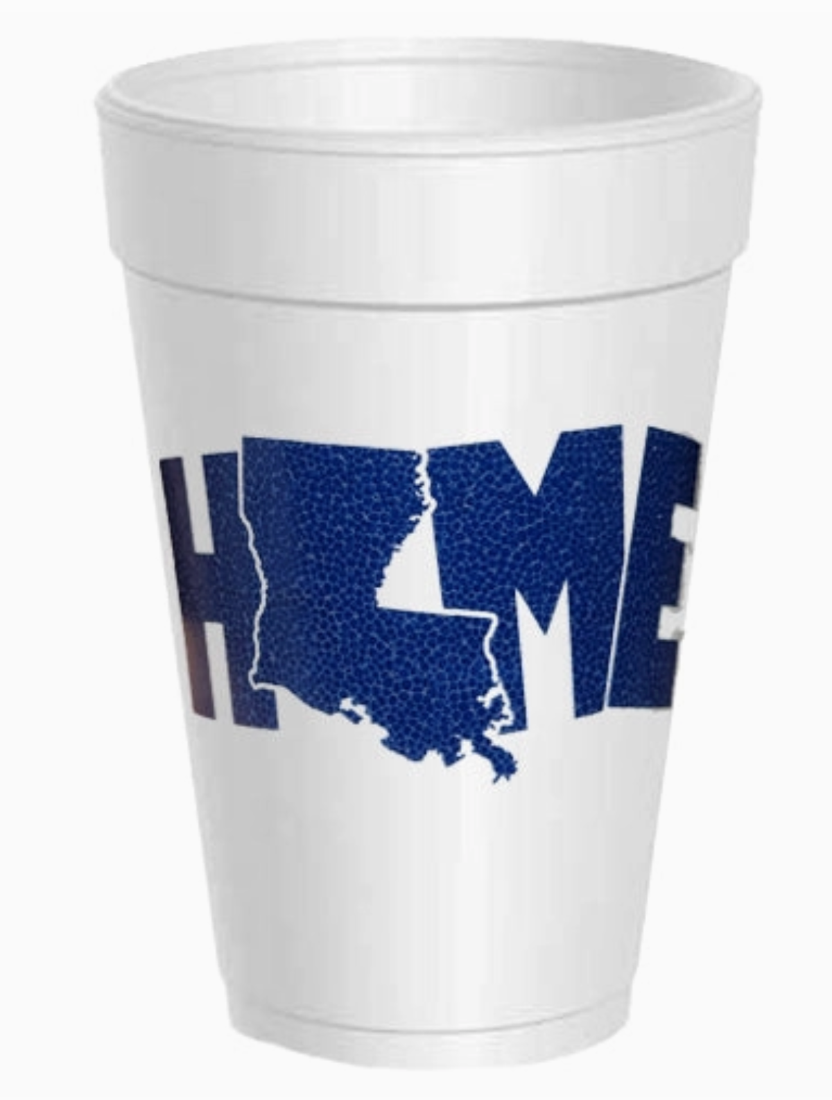 Louisiana H(O)Me Foam Cups